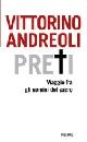 ANDREOLI VITTORINO, Preti. Viaggio tra gli uomini del sacro