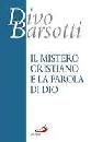 BARSOTTI DIVO, Il mistero cristiano e la parola di Dio