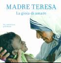 MADRE TERESA, La gioia di amare   365 meditazioni quotidiane