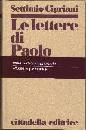 CIPRIANI SETTIMO, Lettere di Paolo. Edizione aggiornata