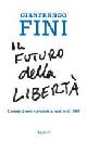 FINI GIANFRANCO, Il futuro della libert