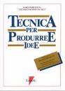 JAMES WEBB YOUNG, Tecnica per produrre idee