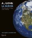 GORE AL, La scelta - La crisi climata