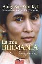 AUNG SAN SUU KYI, LA MIA BIRMANIA  (conversazione con Alan Clements)