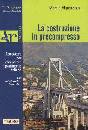 MARANDOLA MARZIA, La costruzione in precompresso