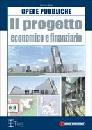 GALLIA ROBERTO, Il progetto economico e finanziario