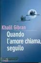 GIBRAN KAHLIL, Quando l