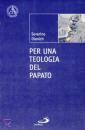 DIANICH SEVERINO, Per una teologia del papato