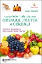 VALNET JEAN, Cura delle malattie con ortaggi frutta e cereali