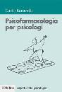 FARAVELLI CARLO, psicofarmacologia per psicologi