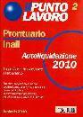 IL PUNTO LAVORO, Prontuario INAIL Autoliquidazione 2010