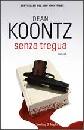 KOONTZ DEAN, senza tregua