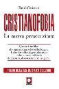 GUITTON RENE, Cristianofobia. La nuova persecuzione