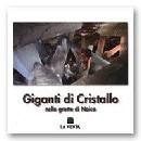 BADINO GIOVANNI /ED., Giganti di Cristallo nelle grotte di Naica