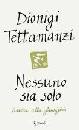 TETTAMANZI DIONIGI, Nessuno sia solo Lettere alle famiglie