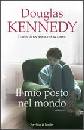 KENNEDY DOUGLAS, Il mio posto nel mondo