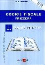 FRIZZERA, Imposte indirette Codice fiscale Frizzera I - 2010