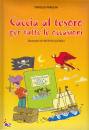 PAROLINI MARSILIO, Caccia al tesoro per tutte le occasioni