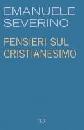 SEVERINO EMANUELE, Pensieri sul cristianesimo