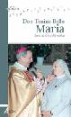 BELLO TONINO, Maria serva di Dio e del mondo