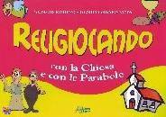 RUBINO - GIORGETTA, Religiocando con la chiesa e con le parabole