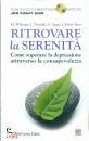 WILLIAMS SEGAL ZINN, Ritrovare la serenit - Libro + cd