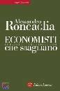 RONCAGLIA ALESSANDRO, Economisti che sbagliano