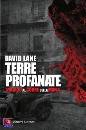 LANE DAVID, Terre profanate