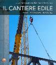 AA.VV., Il cantiere edile