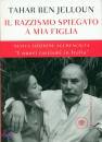 BEN JELLOUN TAHAR, Il razzismo spiegato a mia figlia