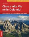 WUTSCHER RUDOLF, Cime e Alte Vie nelle Dolomiti 30 vie normali