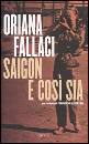 Fallaci Oriana, saigon e cos sia