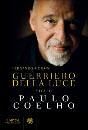 Morais Fernando; Coe, Guerriero della luce. Vita di Paulo Coelho