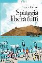 VALERIO CHIARA, Spiaggia libera tutti