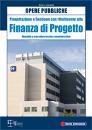 INTORBIDA STEFANO, Finanza di Progetto Progettazione e gestione