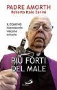 AMORTH PADRE, Pi forti del male