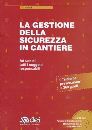 TRULLI CHIARA, gestione della sicurezza in cantiere