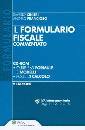 CINIERI-FRANCIOSO, Il formulario fiscale commentato 2010