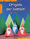 RITTER URSULA, Origami per bambini