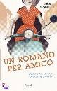 SPAGHETTI LUCA, Un romano per amico