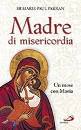 FARRAN MARIE-PAUL, Madre di misericordia Un mese con Maria