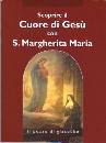 AA.VV., Scoprire il cuore di Gesù con S. Margherita Maria
