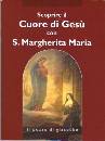 AA.VV., Scoprire il cuore di Ges con S. Margherita Maria