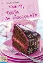 PITCHER CAROLINE, ore 11, torta al cioccolato