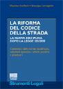 ANCILLOTTI-CARMAGNIN, La riforma del codice della strada.legge 120/2010