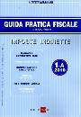 FRIZZERA BRUNO, Imposte indirette 1-A  2010. Guida pratica fiscale