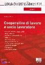 POLICARI ANDREA, Cooperative di lavoro e socio lavoratore