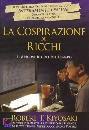 KIYOSAKI ROBERT, La cospirazione dei ricchi