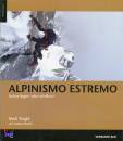 TWIGHT MARK-MARTIN J, Alpinismo estremo. Scalare leggeri veloci efficaci