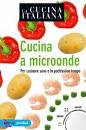 LA CUCINA ITALIANA, cucina a microonde